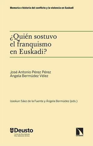 QUIÉN SOSTUVO EL FRANQUISMO EN EUSKADI? | 9788410671379 | BERMUDEZ VELEZ, ANGELA / PEREZ PEREZ, JOSE