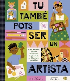 TU TAMBÉ POTS SER UN ARTISTA | 9788419262486 | MILLINGTON, RUTH