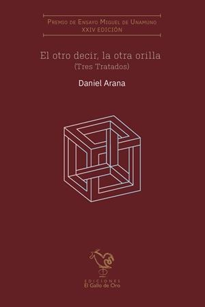 OTRO DECIR, LA OTRA ORILLA, EL (XIV PREMIO MIGUEL DE UNAMUNO) | 9788412828580 | ARANA, DANIEL