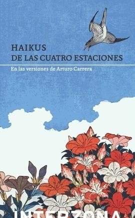 HAIKUS DE LAS CUATRO ESTACIONES | 9789877900989 | CARRERA, ARTURO