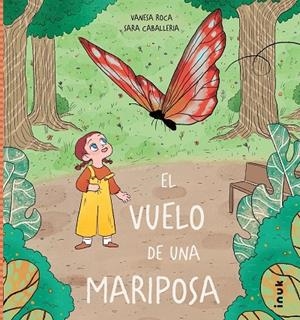 VUELO DE UNA MARIPOSA, EL | 9788419968302 | CABALLERIA, SARA / ROCA, VANESA