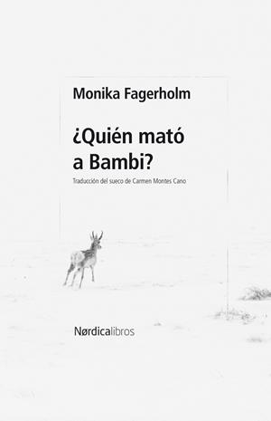 QUIÉN MATÓ A BAMBI? | 9788410200678 | FAGERHOLM, MONIKA