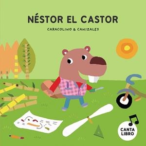 NÉSTOR EL CASTOR | 9788410074835 | CANIZALES / CARACOLINO