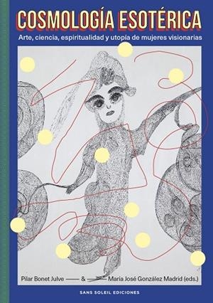 COSMOLOGÍA ESOTÉRICA | 9788412824827 | BONET JULVE, PILAR / GONZALEZ MADRID, MAR