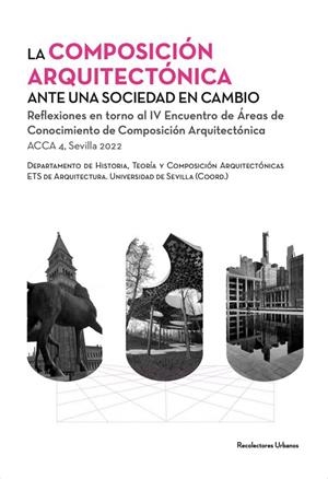 COMPOSICIÓN ARQUITECTÓNICA ANTE UNA SOCIEDAD EN CAMBIO, LA | 9788412809237 | VARIOS, AUTORES
