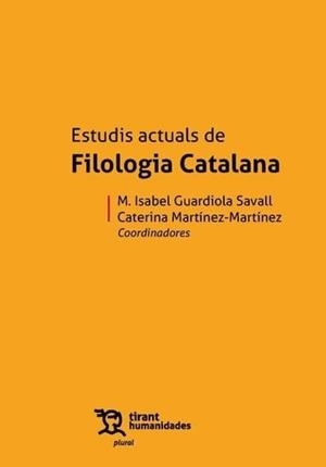 ESTUDIS ACTUALS DE FILOLOGIA CATALANA | 9788411834476 | MARTINEZ MARTINEZ, CATERINA