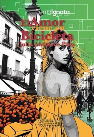 AMOR VIENE EN BICICLETA, EL | 9788412845532 | ALABARCE PÁEZ, JULIA