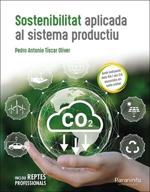 SOSTENIBILITAT APLICADA AL SISTEMA PRODUCTIU | 9788428369183 | TISCAR OLIVER, PEDRO ANTONIO
