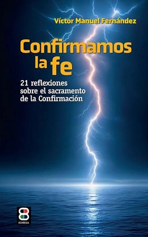 CONFIRMAMOS LA FE | 9788419640390 | FERNANDEZ, VICTOR MANUEL