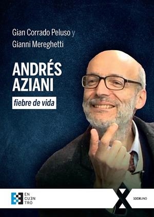 ANDRES AZIANI FIEBRE DE VIDA | 9788413392035 | PELUSO, GIAN CORRADO / MEREGHETTI, GIANNI
