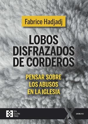 LOBOS DISFRAZADOS DE CORDEROS | 9788413392059 | HADJADJ, FABRICE