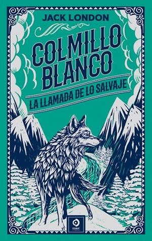 COLMILLO BLANCO / LA LLAMADA DE LO SALVAJE | 9788497946261 | LONDON, JACK