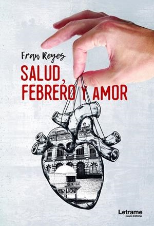 SALUD, FEBRERO Y AMOR | 9788417779030 | REYES, FRAN