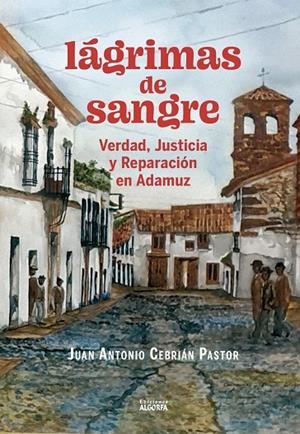LÁGRIMAS DE SANGRE | 9788412892154 | CEBRIÁN PASTOR, JUAN ANTONIO