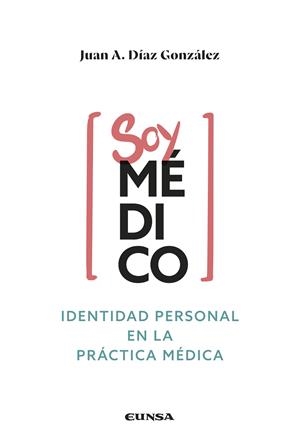 SOY MÉDICO | 9788431339623 | DIAZ GONZALEZ, JUAN ANTONIO
