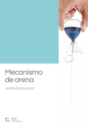 MECANISMO DE ARENA | 9788410122130 | BOZALONGO, JAVIER