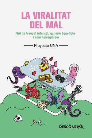 VIRALITAT DEL MAL, LA | 9788418283741 | PROYECTO UNA
