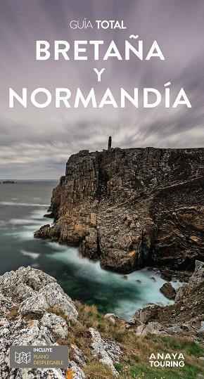 BRETAÑA Y NORMANDÍA : GUÍA TOTAL [2024] | 9788491586999 | TOURING EDITORE / GRUPO ANAYA