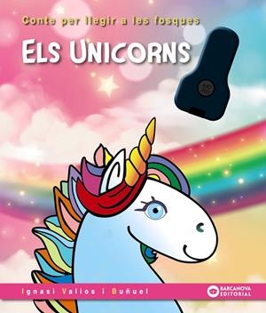CONTES PER LLEGIR A LES FOSQUES. ELS UNICORNS | 9788448963231 | VALIOS, IGNASI