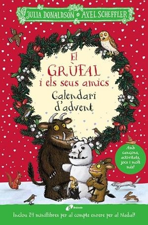 GRÚFAL I ELS SEUS AMICS, EL. CALENDARI D'ADVENT | 9788413493794 | DONALDSON, JULIA
