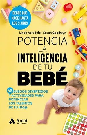 POTENCIA LA INTELIGENCIA DE TU BEBÉ | 9788419870858 | ACREDOLO, LINDA / GOODWYN, SUSAN