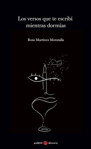 VERSOS QUE TE ESCRIBÍ MIENTRAS DORMÍAS, LOS | 9788419411808 | MARTÍNEZ MORATALLA, ROSA