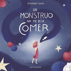 MONSTRUO NO ME DEJA COMER, UN | 9788467971453 | KARIN, ELISABETH