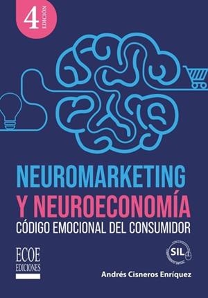 NEUROMARKETING Y NEUROECONOMÍA | 9789585036314 | CISNEROS, ANDRÉS