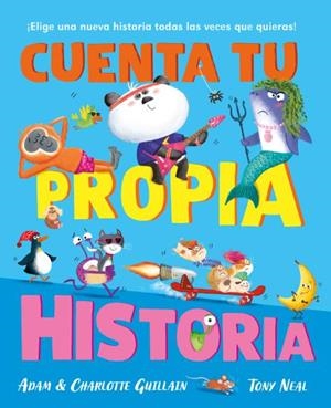 CUENTA TU PROPIA HISTORIA | 9788410208025 | GUILLAIN, ADAM / GUILLAIN, CHARLOTTE