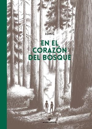 EN EL CORAZÓN DEL BOSQUE | 9788419158857 | LOMIG