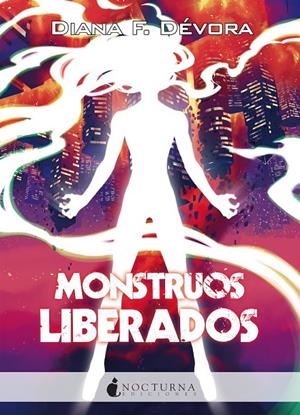 MONSTRUOS LIBERADOS | 9788419680716 | DEVORA, DIANA F.