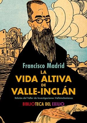 VIDA ALTIVA DE VALLE-INCLÁN, LA | 9788410148925 | MADRID, FRANCISCO