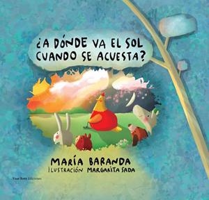 A DÓNDE VA EL SOL CUANDO SE ACUESTA? | 9788419693815 | BARANDA, MARIA