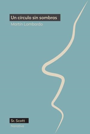 CÍRCULO SIN SOMBRAS, UN | 9788412824032 | LOMBARDO, MARTIN