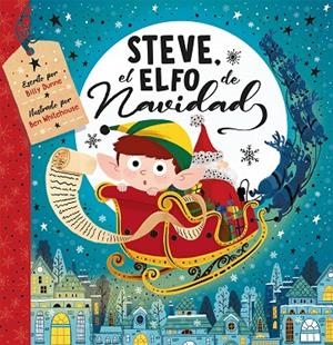 STEVE, EL ELFO DE NAVIDAD | 9788491457718 | DUNE, BILLY