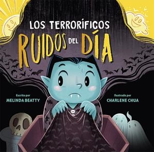 TERRORÍFICOS RUIDOS DEL DÍA, LOS | 9788491457701 | BEATTY, MELINDA