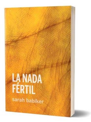 NADA FÉRTIL, LA | 9788419323279 | BABIKER MORENO, SARA