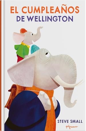 CUMPLEAÑOS DE WELLINGTON, EL | 9788419135353 | SMALL, STEVE