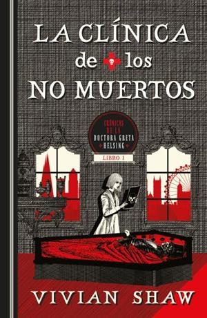 CLÍNICA DE LOS NO MUERTOS, LA (CRÓNICAS DE LA DOCTORA GRETA HELSING 1) | 9788410085213 | SHAW, VIVIAN
