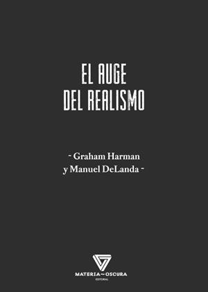 AUGE DEL REALISMO, EL | 9788412703436 | HARMAN, GRAHAM