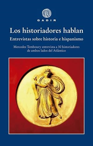 HISTORIADORES HABLAN, LOS | 9788412746099 | TEMBOURY, MERCEDES