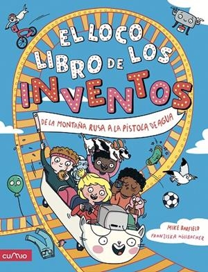 LOCO LIBRO DE LOS INVENTOS, EL | 9788482896731 | BARFIELD, MIKE / HÖLLBACHER, FRANZISKA
