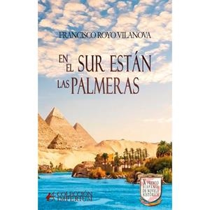 EN EL SUR ESTÁN LAS PALMERAS | 9788410400504 | ROYO VILANOVA, FRANCISCO