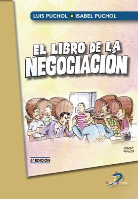 LIBRO DE LA NEGOCIACIÓN, EL | 9788490525326 | PUCHOL MORENO, LUIS