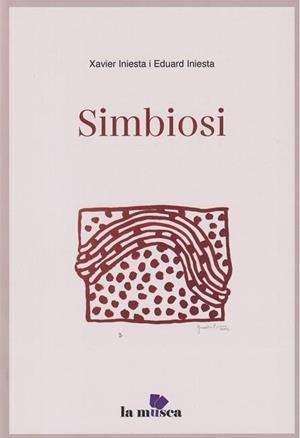 SIMBIOSI | 9788412816440 | INIESTA, XAVIER / INIESTA, EDUARD