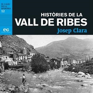 HISTÒRIES DE LA VALL DE RIBES | 9788419292308 | CLARA RESPLANDIS, JOSEP