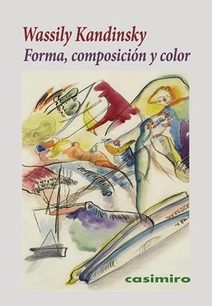 FORMA, COMPOSICIÓN Y COLOR | 9788419524324 | KANDISNKY, WASSILY