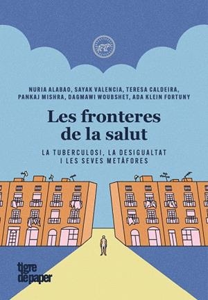 FRONTERES DE LA SALUT, LES | 9788418705908 | ALABAO, NURIA / CALDEIRA, TERESA / KLEIN FORTUNY, ADA