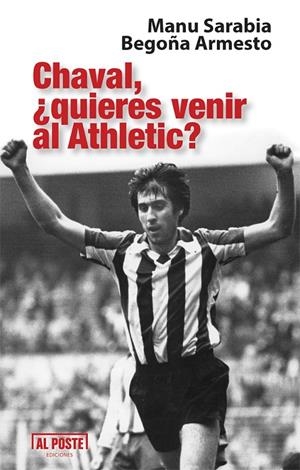 CHAVAL, ¿QUIERES VENIR AL ATHLETIC? | 9788415726869 | ARMESTO, BEGOÑA
