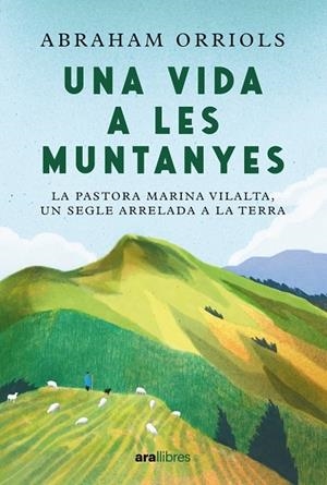VIDA A LES MUNTANYES, UNA (ED. 2024) | 9788411730990 | ORRIOLS GARCIA, ABRAHAM